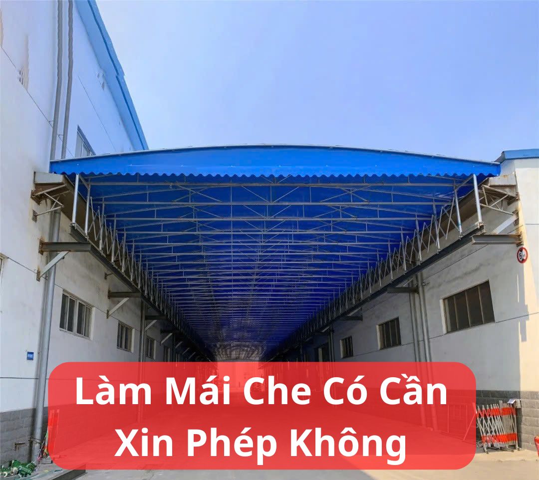 Làm Mái Che Có Cần Xin Phép Không
